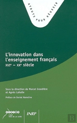 Bertrand.pt - L'Innovation Dans L'Enseignement Francais Xvi - Xx Siècle
