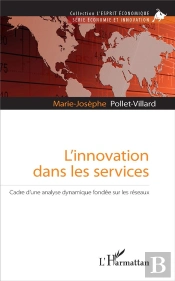 L'Innovation Dans Les Services ; Cadre D'Une Analyse Dynamique Fondée Sur Les Réseaux