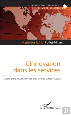 Bertrand.pt - L'Innovation Dans Les Services ; Cadre D'Une Analyse Dynamique Fondée Sur Les Réseaux