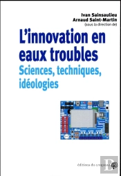 L'Innovation En Eau Trouble ; Sciences Techniques Idéologies
