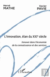 L'Innovation, L'Élan Du Xxie Siècle ; Innover Dans L'Économie De La Connaissance Et Des Services