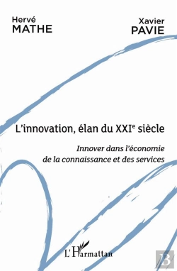 Bertrand.pt - L'Innovation, L'Élan Du Xxie Siècle ; Innover Dans L'Économie De La Connaissance Et Des Services
