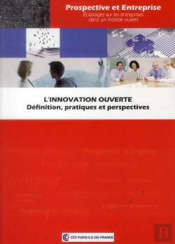 Bertrand.pt - L'Innovation Ouverte - Definition, Pratiques Et Perspectives