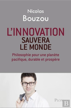 Bertrand.pt - L'Innovation Sauvera Le Monde ; Philosophie Pour Une Planète Pacifique, Durable Et Prospère