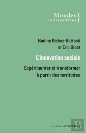 L'Innovation Sociale - Expérimenter Et Transformer À Partir Des Territoires