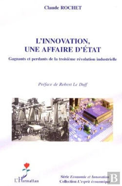 Bertrand.pt - L'Innovation, Une Affaire D'État ; Gagnants Et Perdants De La Troisième Révolution Industrielle