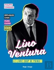 Lino Ventura - Le Livre Coup De Poing
