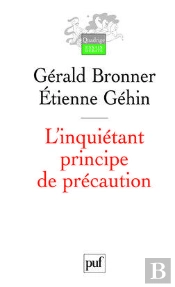 L'Inquiétant Principe De Précaution