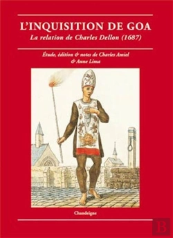 Bertrand.pt - L'Inquisition De Goa ; La Relation De Charles Dellon (1687)
