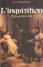 L'Inquisition ; Tribunal De La Foi