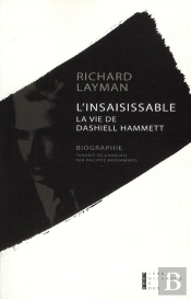 L'Insaisissable ; La Vie De Dashiell Hammett