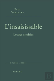 L'Insaisissable : Lettres Choisies