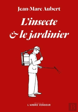 Bertrand.pt - L'Insecte Et Le Jardinier