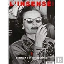 Bertrand.pt - L'Insensé T.1 ; Femmes Et Photographie