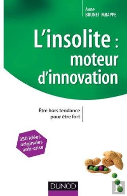 Bertrand.pt - L'Insolite, Moteur D'Innovation ; Être Hors Tendance Pour Être Fort