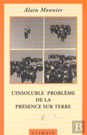 L'Insoluble Problème De La Présence Sur Terre