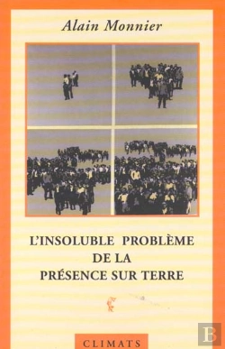 Bertrand.pt - L'Insoluble Problème De La Présence Sur Terre