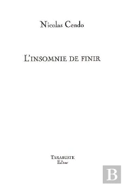 L'Insomnie De Finir - Nicolas Cendo