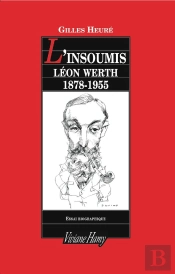 L'Insoumis ; Léon Werth, 1878-1955