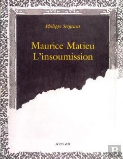 Bertrand.pt - L'Insoumission, Peintures De Maurice Matieu