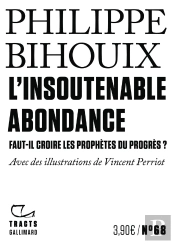 L'Insoutenable Abondance : Faut-Il Croire Les Prophètes Du Progrès ?