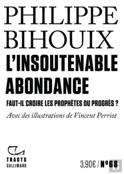 Bertrand.pt - L'Insoutenable Abondance : Faut-Il Croire Les Prophètes Du Progrès ?