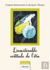 L'Insoutenable Certitude De L'Être