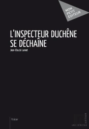 L'Inspecteur Duchene Se Dechaine