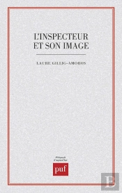 L'Inspecteur Et Son Image. Étude D'Un Stereotype
