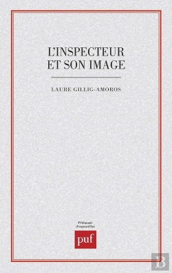 Bertrand.pt - L'Inspecteur Et Son Image. Étude D'Un Stereotype