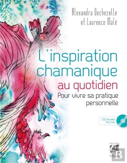 Bertrand.pt - L'Inspiration Chamanique Au Quotidien ; Pour Vivre Sa Pratique Personnelle