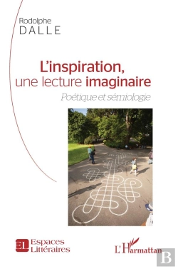 Bertrand.pt - L'Inspiration, Une Lecture Imaginaire : Poétique Et Sémiologie