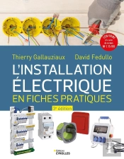 L'Installation Électrique En Fiches Pratiques (3e Édition)
