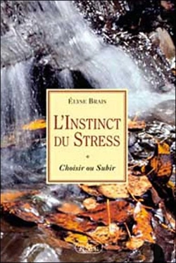 Bertrand.pt - L'Instinct Du Stress : Choisir Ou Subir