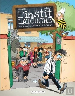 Bertrand.pt - L'Instit Latouche Tome 4 ; Adieu, Monsieur Le Professeur