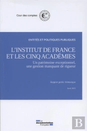 L'Institut De France Et Les Cinq Académies