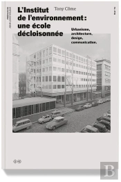 L'Institut De L'Environnement, Une École Décloisonnée ; Urbanisme, Architecture, Design, Communication