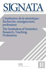 L'Institution De La Semiotique : Recherche, Enseignement, Profession S. The Institution Of Semiotic