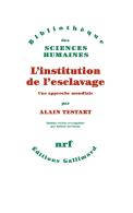 L'Institution De L'Esclavage ; Une Approche Mondiale