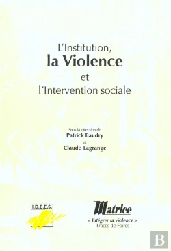 Bertrand.pt - L'Institution La Violence Et L'Intervention Sociale