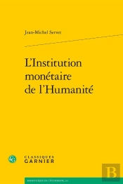 L'Institution Monétaire De L'Humanité