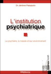 L'Institution Psychiatrique