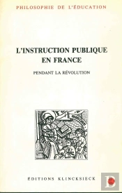 L'Instruction Publique En France Pendant La Révolution