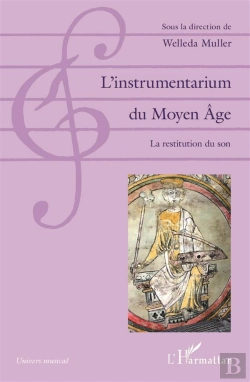 Bertrand.pt - L'Instrumentarium Du Moyen Âge ; La Restitution Du Son