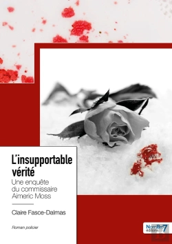 Bertrand.pt - L'Insupportable Vérité : Une Enquête Du Commissaire Aimeric Moss