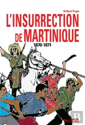 L'Insurrection De Martinique (1870-1871)