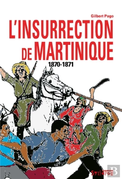 Bertrand.pt - L'Insurrection De Martinique (1870-1871)
