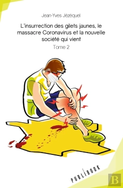 Bertrand.pt - L'Insurrection Des Gilets Jaunes, Le Massacre Coronavirus Et La Nouvelle Société Qui Vient