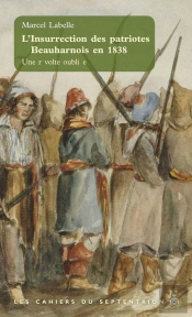 L'Insurrection Des Patriotes À Beauharnois En 1838