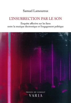 Bertrand.pt - L'Insurrection Par Le Son : Enquête Affective Sur Les Liens Entre